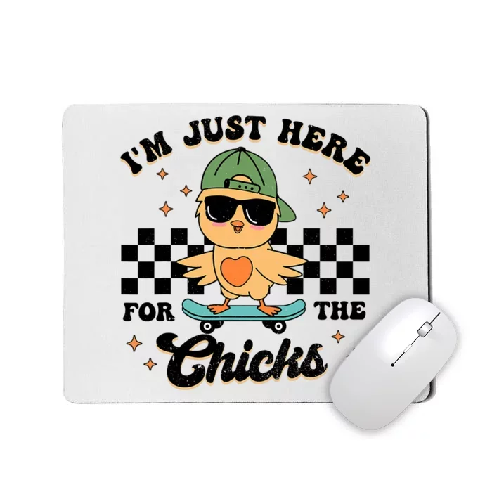 Im Just Here For The Chicks Cute Easter Mousepad