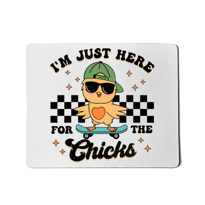 Im Just Here For The Chicks Cute Easter Mousepad