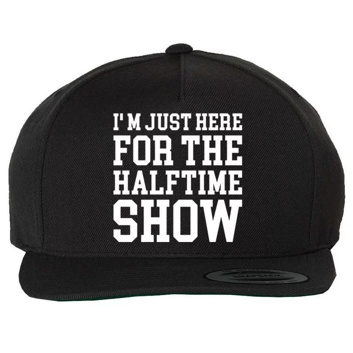 Im Just Here For The Halftime Show Gift Wool Snapback Cap