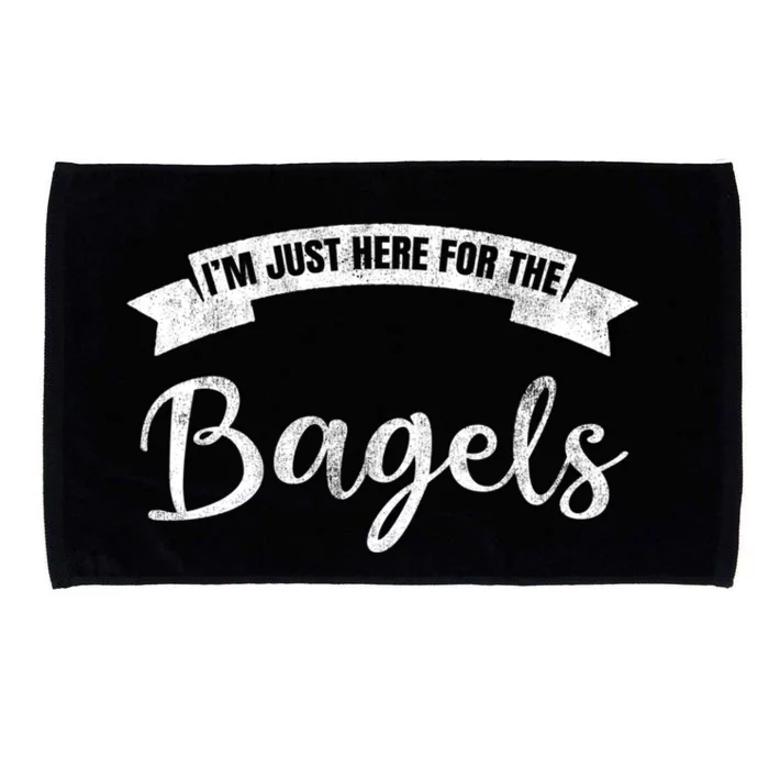 Im Just Here For The Bagels Funny Bagel Lover Gift Microfiber Hand Towel