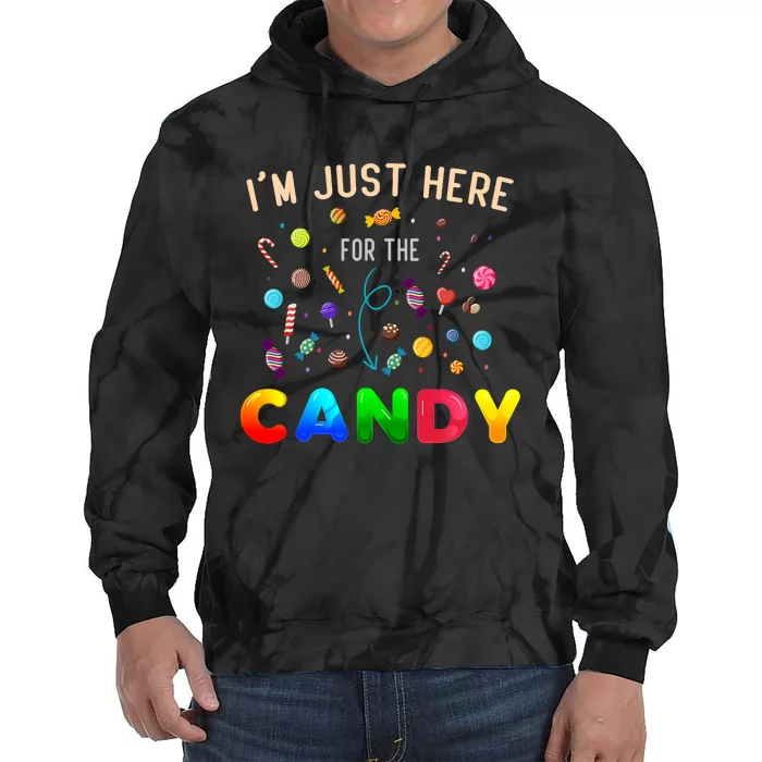 IM Just Here For The Candy Funny Halloween Candy Party Tie Dye Hoodie