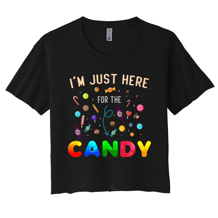 IM Just Here For The Candy Funny Halloween Candy Party Women's Crop Top Tee