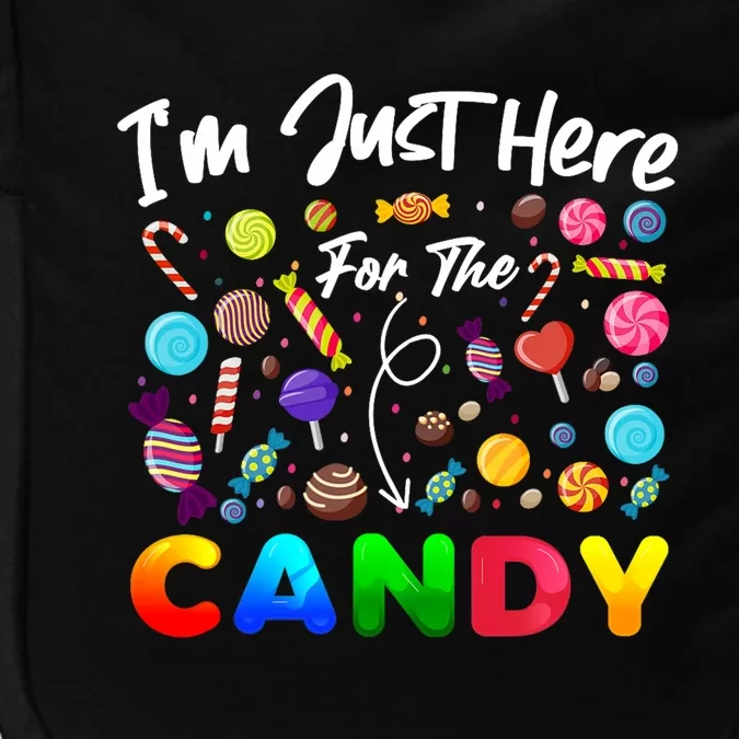 IM Just Here For The Candy Funny Halloween Candy Party Impact Tech Backpack