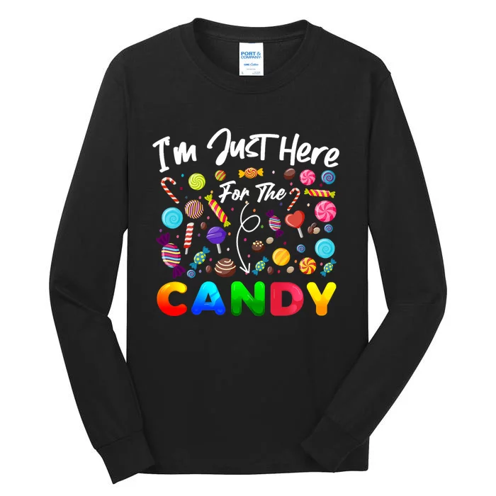 IM Just Here For The Candy Funny Halloween Candy Party Tall Long Sleeve T-Shirt