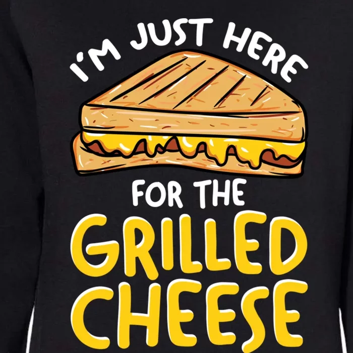 I’m Just Here For The Grilled Cheese Great Gift Womens California Wash Sweatshirt