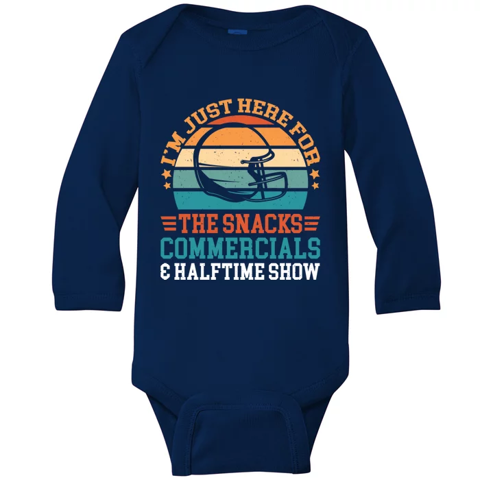 Im Just Here For The Snacks Commercials And Halftime Funny Gift Baby Long Sleeve Bodysuit