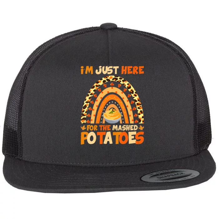 I'm Just Here For The Mashed Potatoes Thanksgiving Potato Flat Bill Trucker Hat