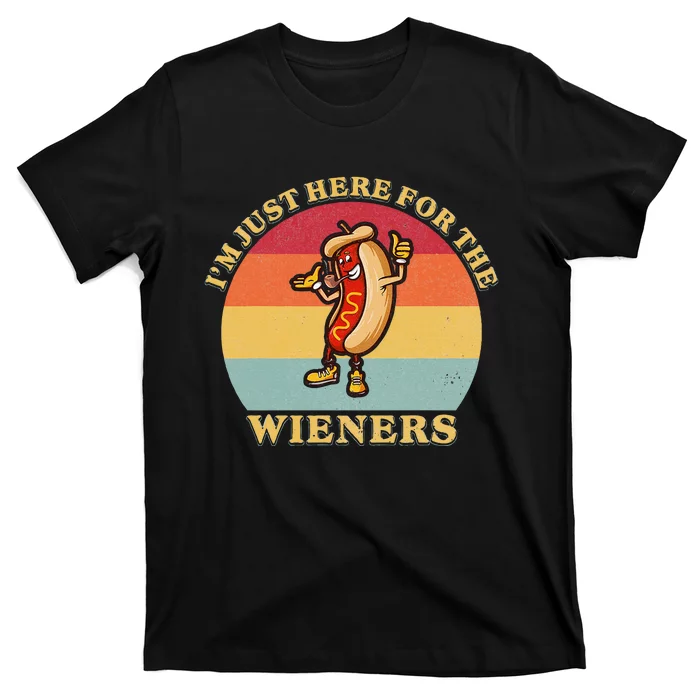 Im Just Here For The Weiners 4th Of July T-Shirt