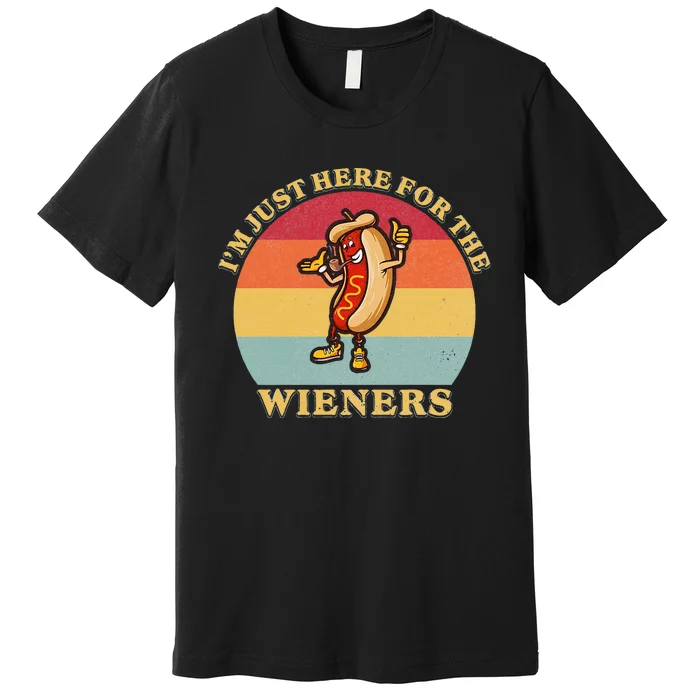 Im Just Here For The Weiners 4th Of July Premium T-Shirt