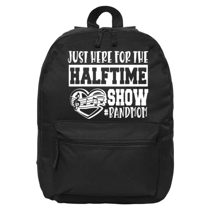 IM Just Here For The Halftime Show Band Mom Funny 16 in Basic Backpack