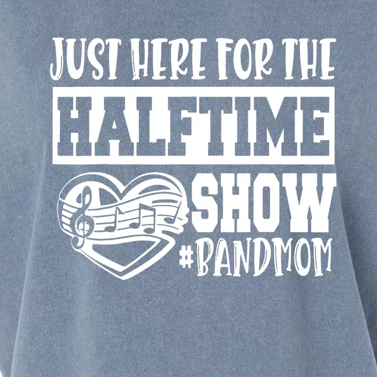 IM Just Here For The Halftime Show Band Mom Funny Garment-Dyed Women's Muscle Tee