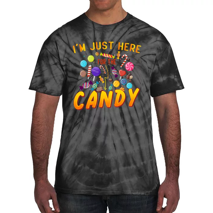 IM Just Here For The Candy Funny Halloween Candy Party Tie-Dye T-Shirt