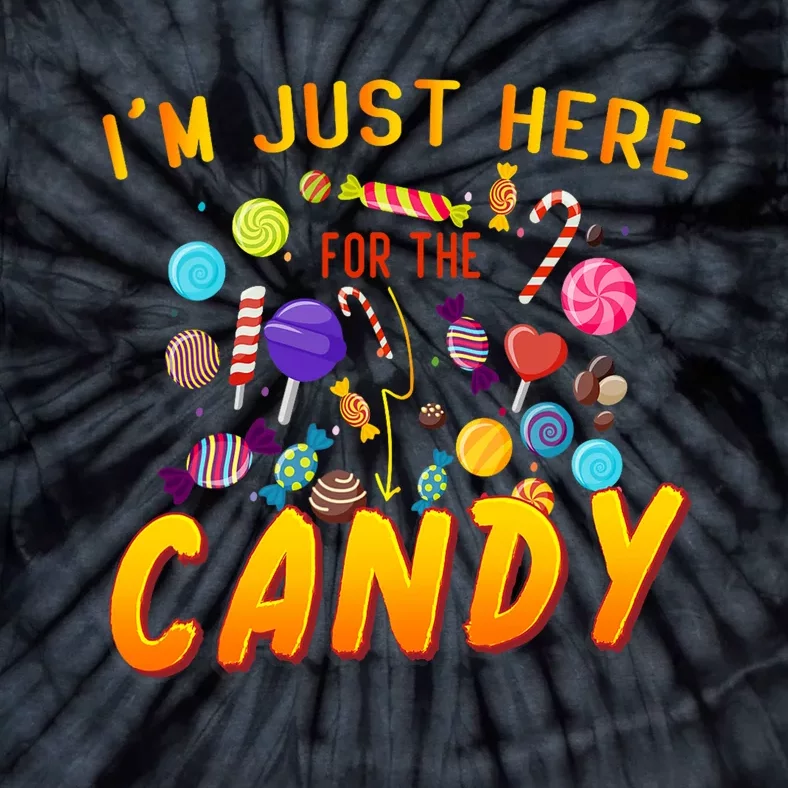 IM Just Here For The Candy Funny Halloween Candy Party Tie-Dye T-Shirt