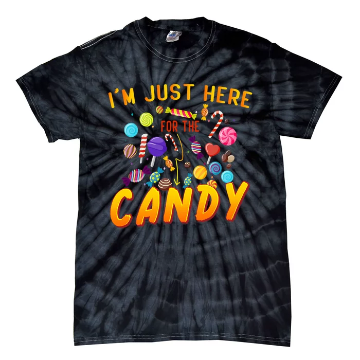 IM Just Here For The Candy Funny Halloween Candy Party Tie-Dye T-Shirt