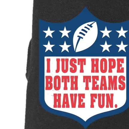 I Just Hope Both Teams Have Fun Funny Saying Doggie 3-End Fleece Hoodie