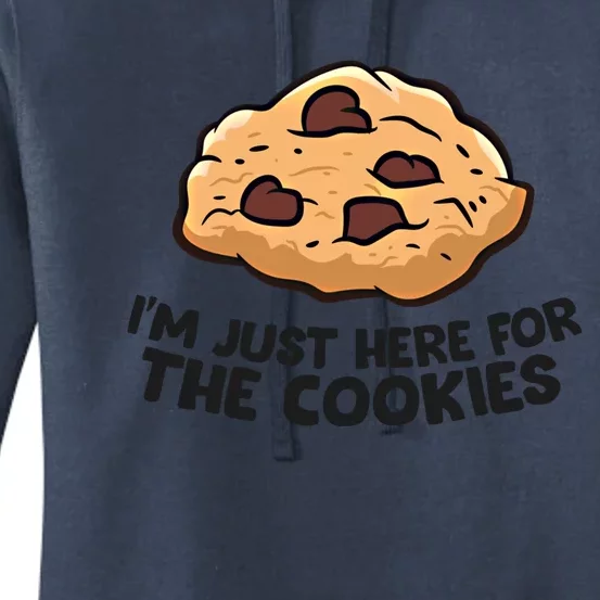 I'm Just Here For The Cookies Funny Chocolate Chip Cookie Gift Women's Pullover Hoodie