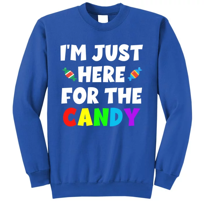 Im Just Here For The Candy Food Halloween Humor Tee Cool Gift Sweatshirt