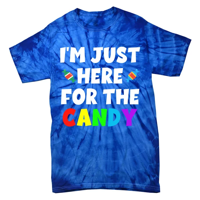 Im Just Here For The Candy Food Halloween Humor Tee Cool Gift Tie-Dye T-Shirt