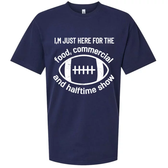 I'm Just Here For The Food Commercials And Halftime Show Gift Sueded Cloud Jersey T-Shirt