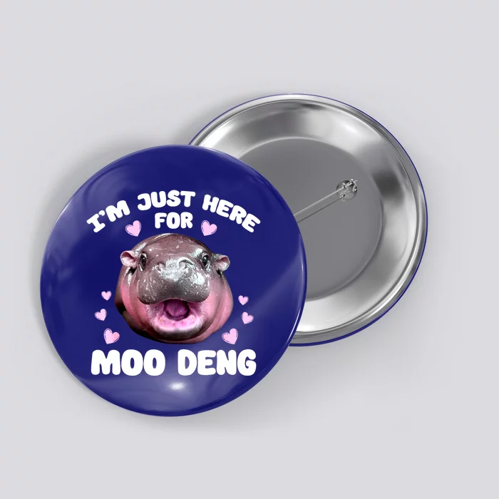 Im Just Here For Moo Deng Bouncy Souvenir Cute Baby Hippo Gift Button