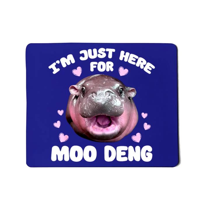 Im Just Here For Moo Deng Bouncy Souvenir Cute Baby Hippo Gift Mousepad