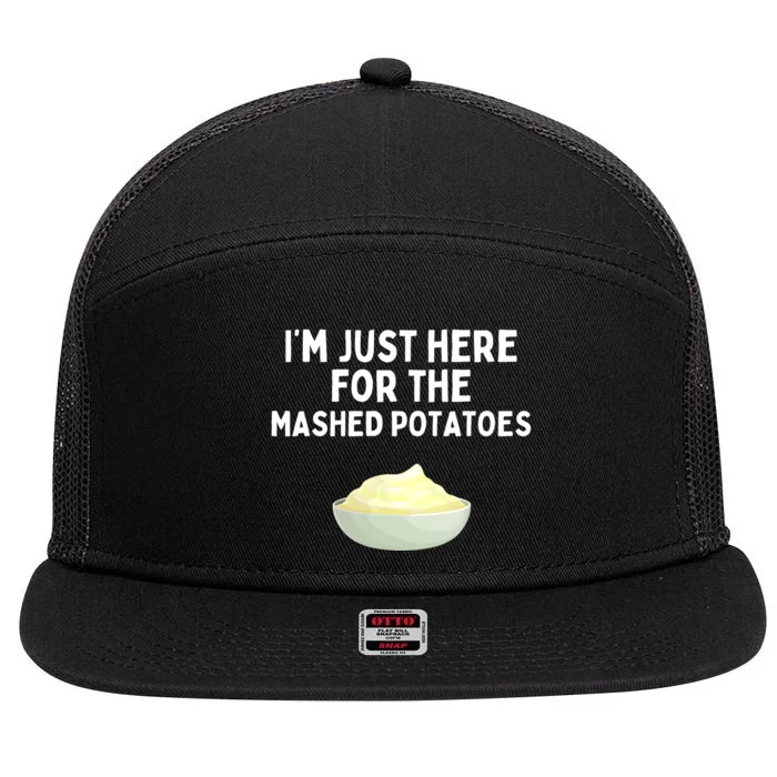 Im Just Here For The Mashed Potatoes Funny Potatoes 7 Panel Mesh Trucker Snapback Hat