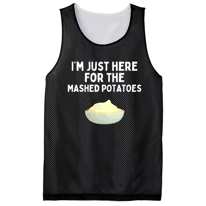 Im Just Here For The Mashed Potatoes Funny Potatoes Mesh Reversible Basketball Jersey Tank