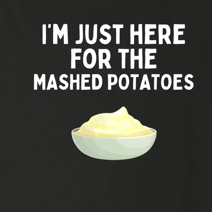 Im Just Here For The Mashed Potatoes Funny Potatoes Toddler Long Sleeve Shirt