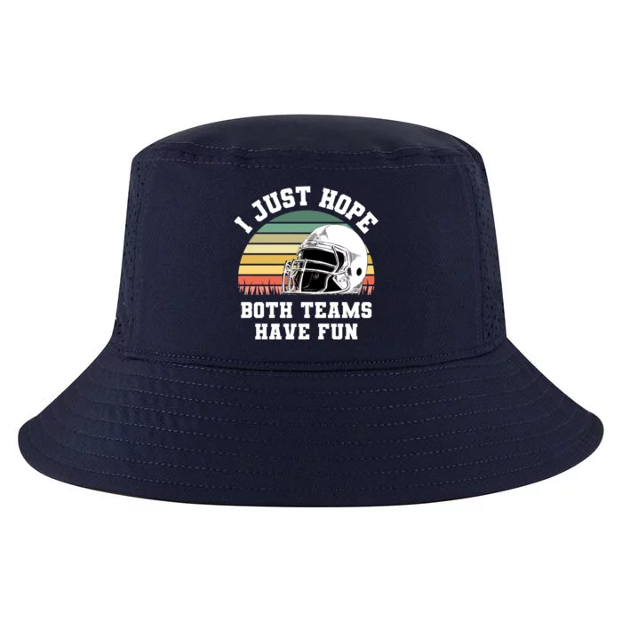 I Just Hope Both Teams Have Fun Gift Football Funny Sports Gift Cool Comfort Performance Bucket Hat