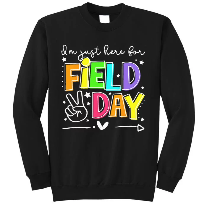 I'm Just Here For Field Day Teachers Tall Sweatshirt