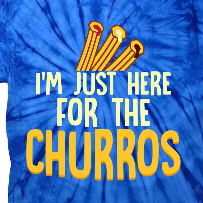 Im Just Here For The Churros Latin Pastry Food Dessert Cute Gift Tie-Dye T-Shirt