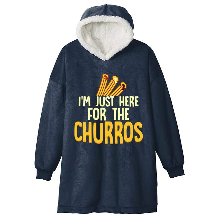 Im Just Here For The Churros Latin Pastry Food Dessert Cute Gift Hooded Wearable Blanket