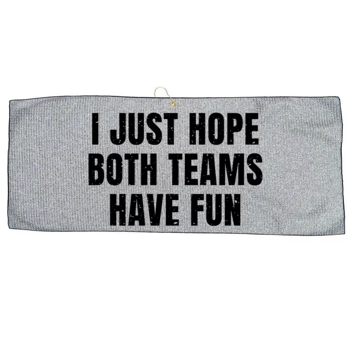 I Just Hope Both Teams Have Fun Vintage Funny Football Fan Gift Large Microfiber Waffle Golf Towel