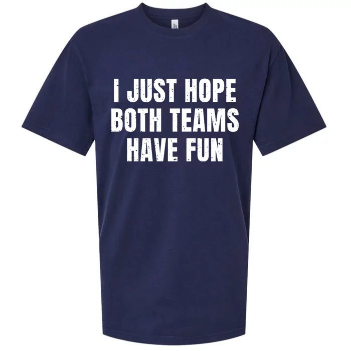 I Just Hope Both Teams Have Fun Vintage Funny Football Fan Gift Sueded Cloud Jersey T-Shirt