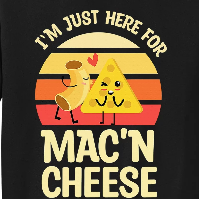 I'm Just Here For Mac 'N Cheese Noodles Pasta Lovers Sweatshirt