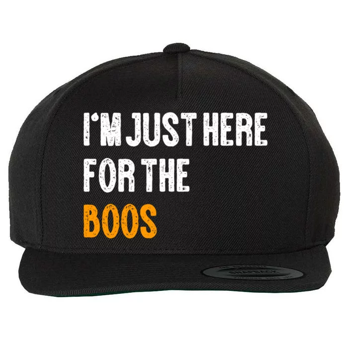 Im Just Here For The Boos Pun Cute Gift Wool Snapback Cap