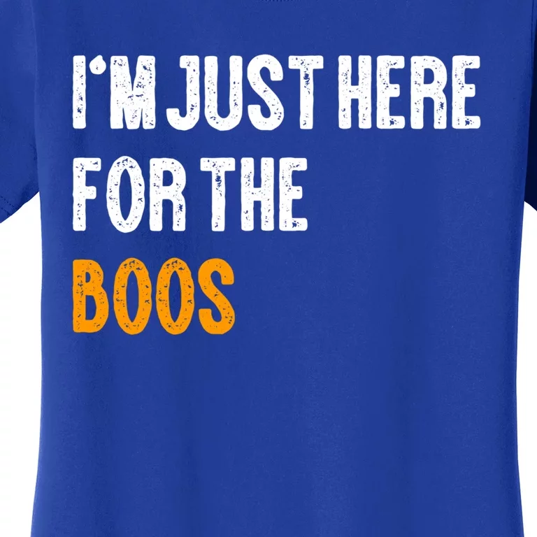 Im Just Here For The Boos Pun Cute Gift Women's T-Shirt