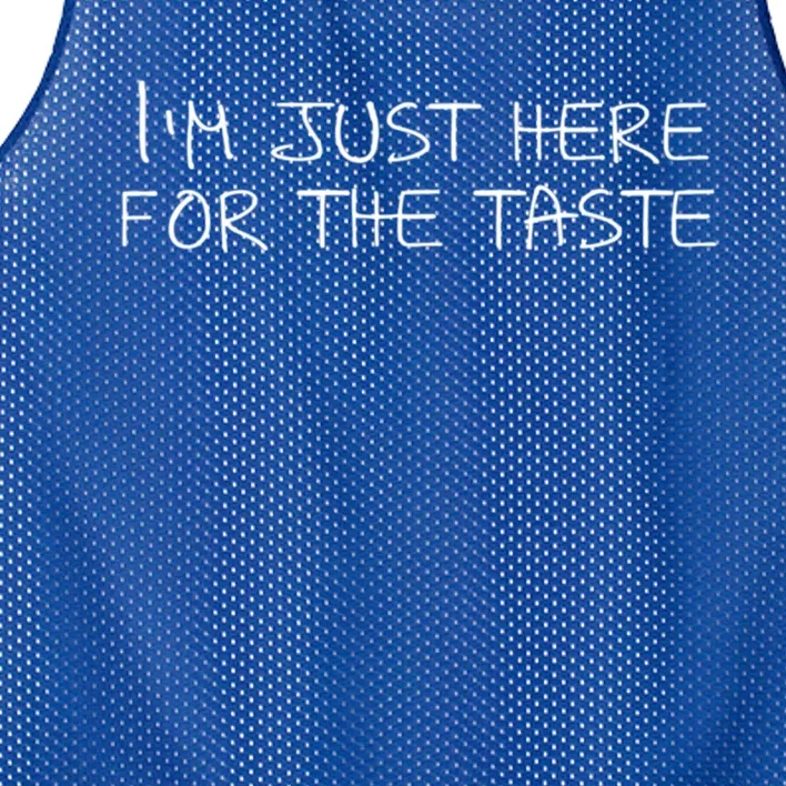 Im Just Here For The Taste Cool Gift Mesh Reversible Basketball Jersey Tank