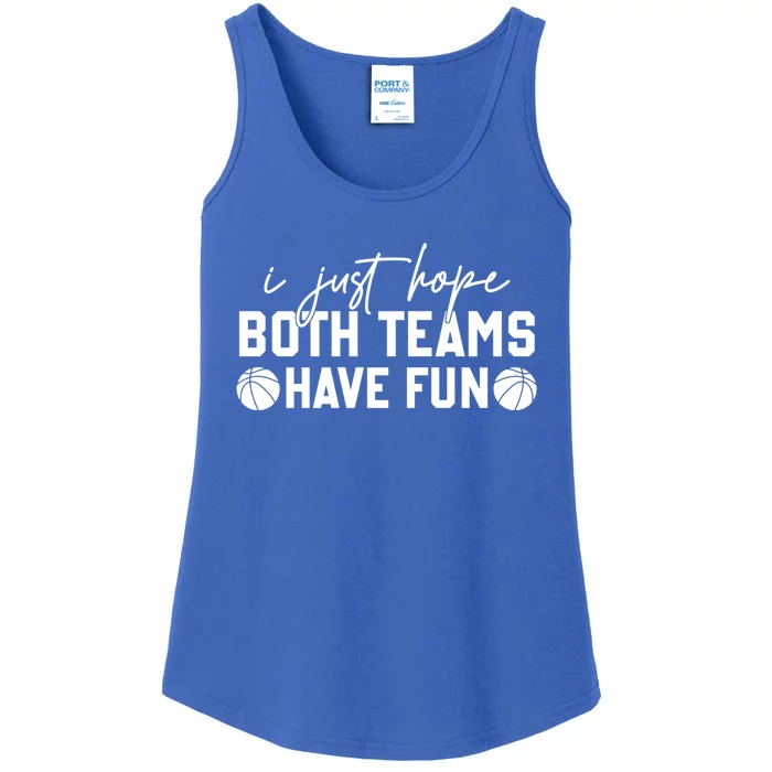 I Just Hope Both Teams Have Fun White Tee Basketball Lovers Gift Ladies Essential Tank