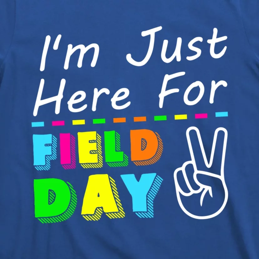 IM Just Here For Field Day 2024 For Teacher Field Day Gift T-Shirt