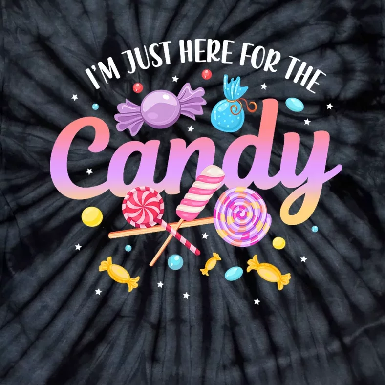 IM Just Here For The Candy Funny Halloween Food Humor Tie-Dye T-Shirt