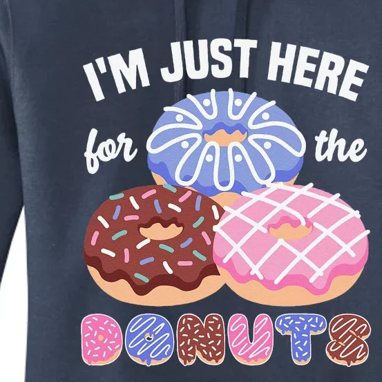 Im Just Here For The Donuts Funny Donut Lover Doughnut Women's Pullover Hoodie