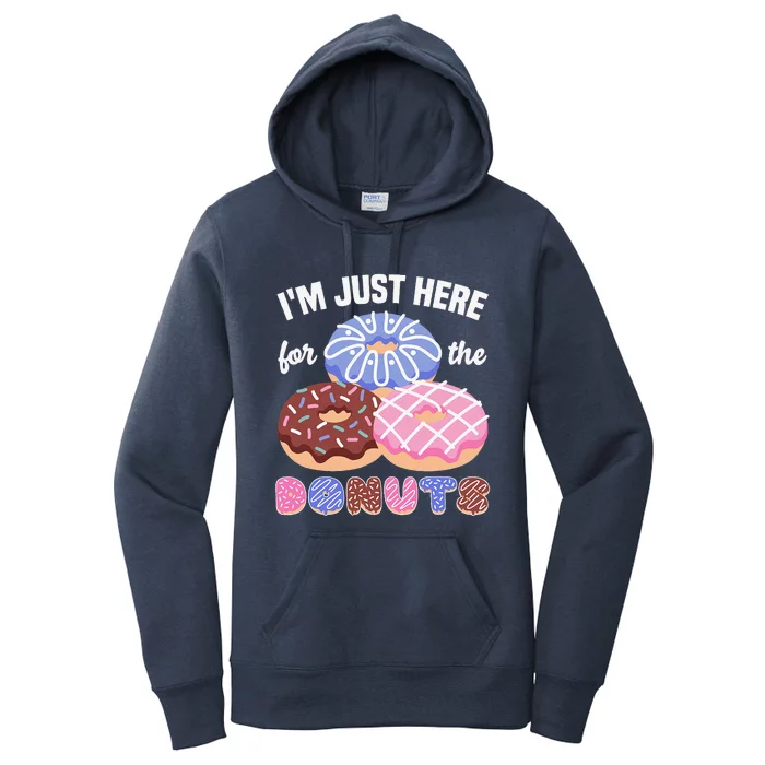 Im Just Here For The Donuts Funny Donut Lover Doughnut Women's Pullover Hoodie