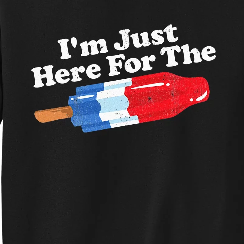 I'm Just Here For The Popsicle Funny Bomb Retro 80s Pop Gift Tall Sweatshirt