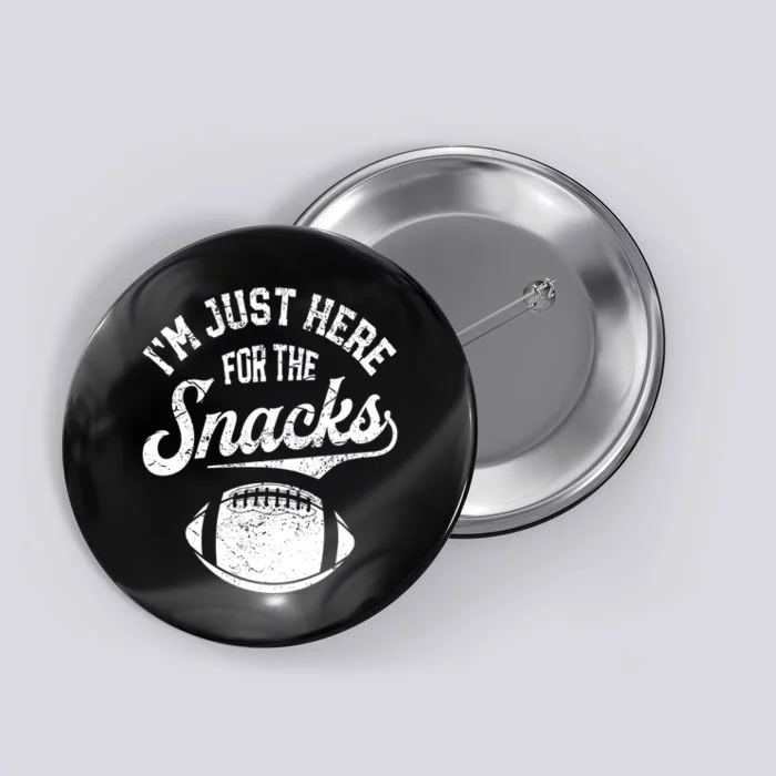 Im Just Here For The Snacks Funny Fantasy Football Button