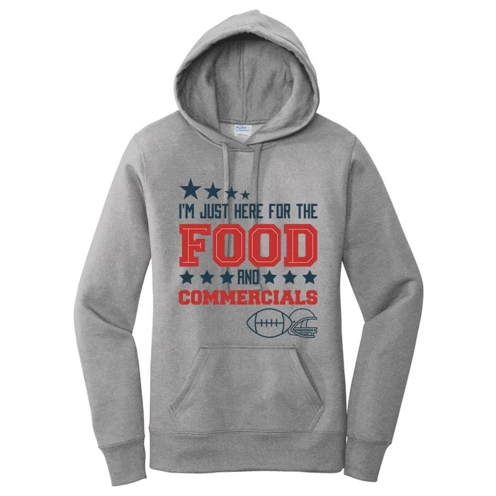 Im Just Here For The Food And Commercials Funny Football Gift Women's Pullover Hoodie