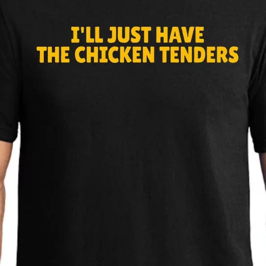 ILl Just Have The Chicken Tenders Pajama Set