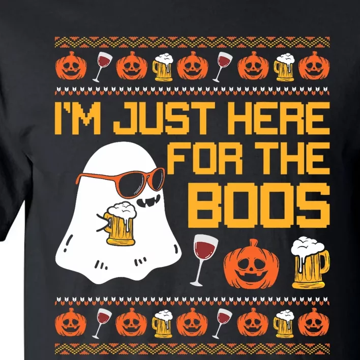 IM Just Here For The Boos Ghost Funny Halloween Tall T-Shirt