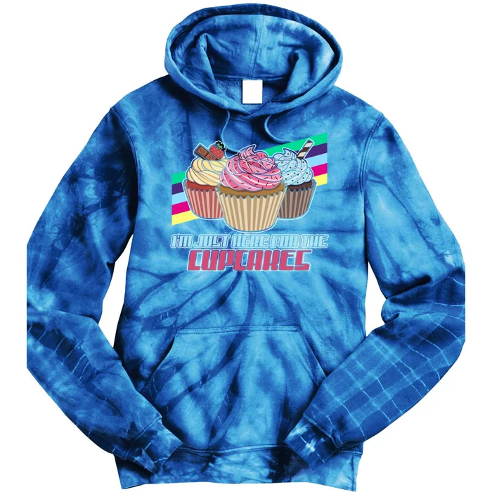 I’M Just Here For The Cupcakes Quote Pastry Baker Gift Tie Dye Hoodie