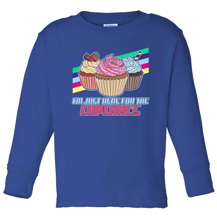 I’M Just Here For The Cupcakes Quote Pastry Baker Gift Toddler Long Sleeve Shirt